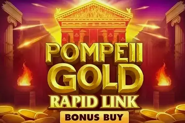 Pompeii Gold Rapid Link Bonus Buy